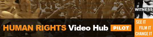 WITNESS - Human Rights Video Hub