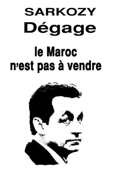 "Sarkozy, fuori di qui! Il Marocco non è in vendita". Poster di Rachid Droit, pubblicato su Facebook.