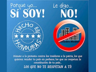 "Because I was made in Honduras, I say NO. Join the protest against the traitors of the country, those who want to sell your country piece by piece, those who don't respect the constitution of your country, those who don't respect you!" Poster by Anonymous Honduras. No rights reserved.