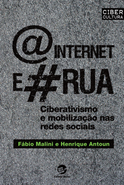 Cover of the book @ Internet e # Rua (The internet and the street) - ainternetearua.com.br