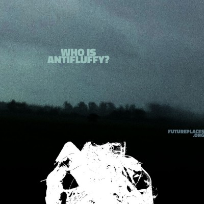 Who is Antifluffy? Future Places poster by Manufactura Independente, concept: Heitor Alvelos